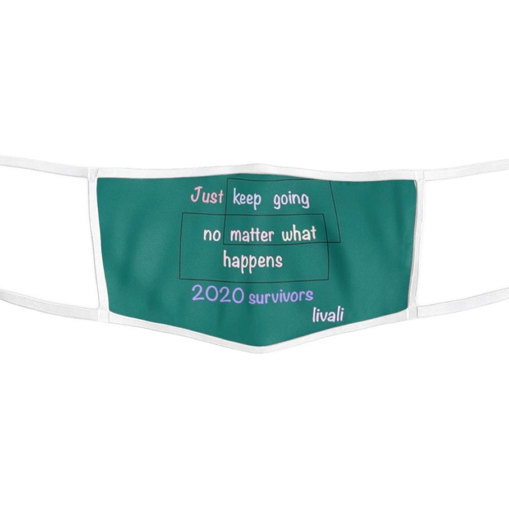 Face Mask "Just keep going"